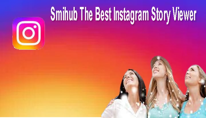 SmiHub The Best Instagram Story Viewer 2023