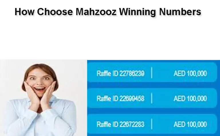 How Choose Winning Numbers to Win Mahzooz Lottery? 2023