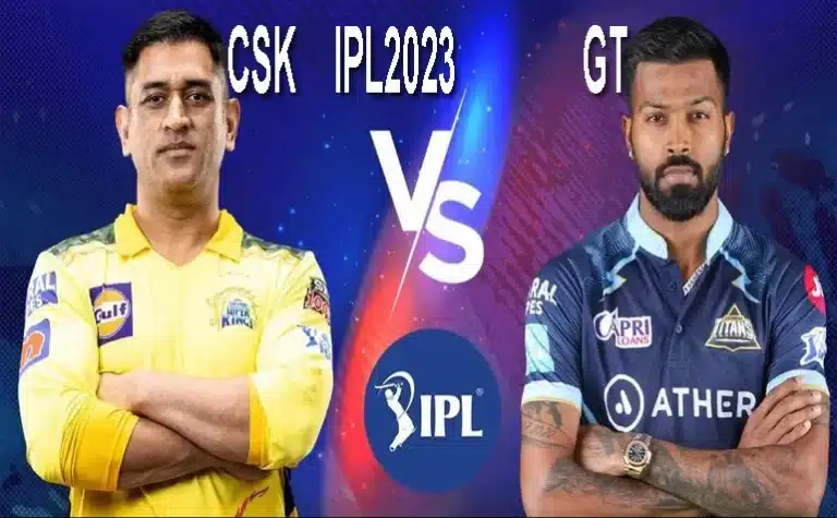 GT vs CSK Match Match Today IPL2023 – Gujarat Titans vs Chennai Super Kings